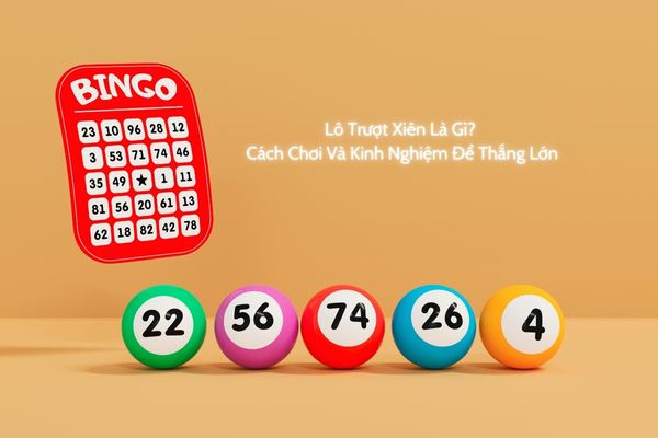 Tìm hiểu định nghĩa Lô trượt xiên là gì?